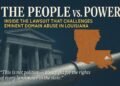 The People vs. Power: Inside the Lawsuit That Challenges Eminent Domain Abuse in Louisiana